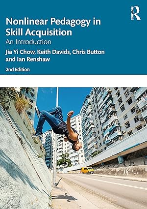 Nonlinear Pedagogy in Skill Acquisition: An Introduction (2nd Edition) - Orginal Pdf